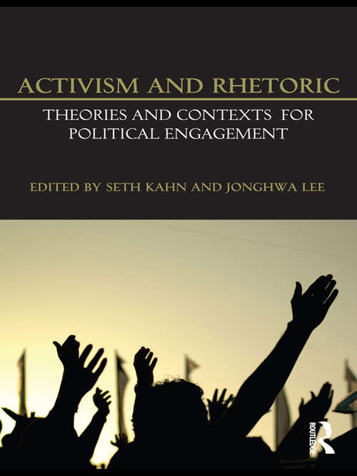 Book cover of Activism and Rhetoric: Theories and Contexts for Political Engagement