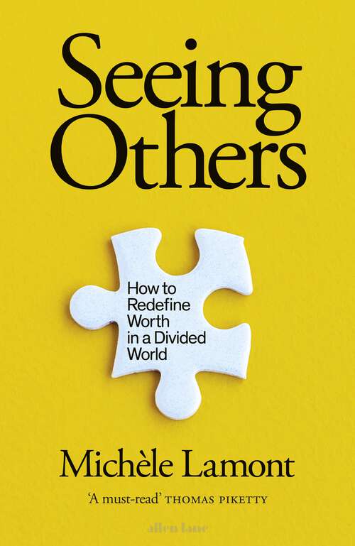 Book cover of Seeing Others: How to Redefine Worth in a Divided World