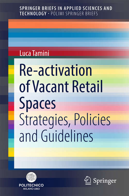 Book cover of Re-activation of Vacant Retail Spaces: Strategies, Policies and Guidelines (SpringerBriefs in Applied Sciences and Technology)