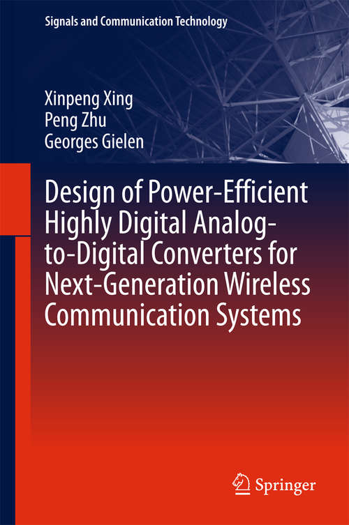 Book cover of Design of Power-Efficient Highly Digital Analog-to-Digital Converters for Next-Generation Wireless Communication Systems (Signals and Communication Technology)