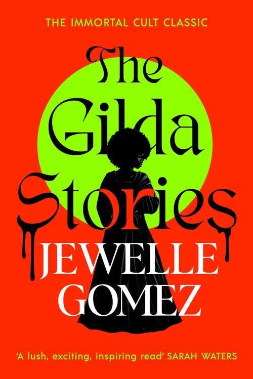 Book cover of The Gilda Stories: The immortal cult classic