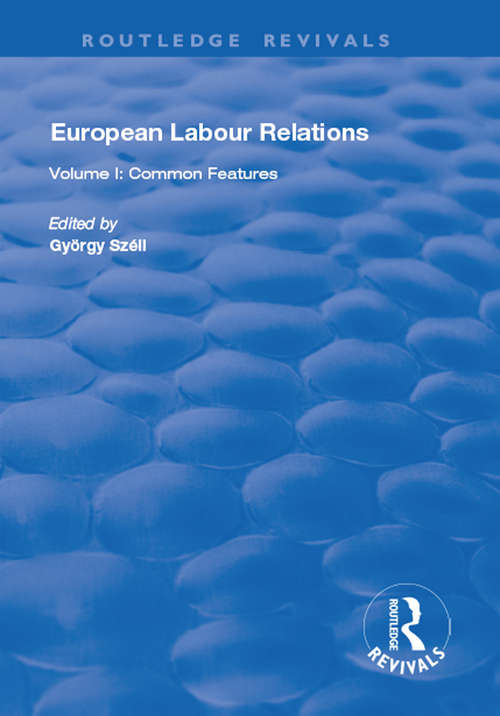 Book cover of European Labour Relations: Volume I - Common Features
