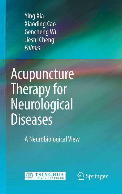 Book cover of Acupuncture Therapy for Neurological Diseases: A Neurobiological View (2010)