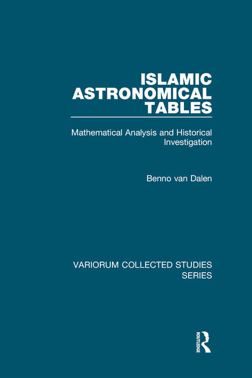 Book cover of Islamic Astronomical Tables: Mathematical Analysis and Historical Investigation