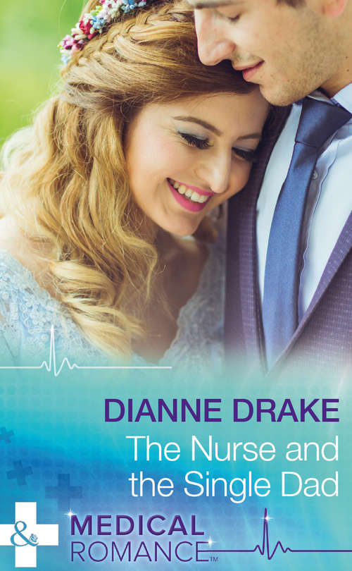 Book cover of The Nurse And The Single Dad: Their Meant-to-be Baby A Mommy For His Baby The Nurse And The Single Dad (ePub edition) (Mills And Boon Medical Ser.)