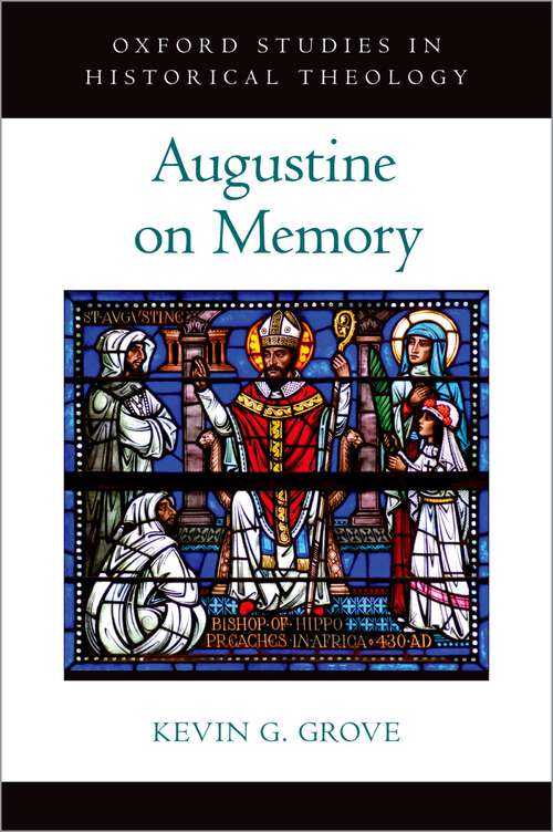Book cover of Augustine on Memory (Oxford Studies in Historical Theology)