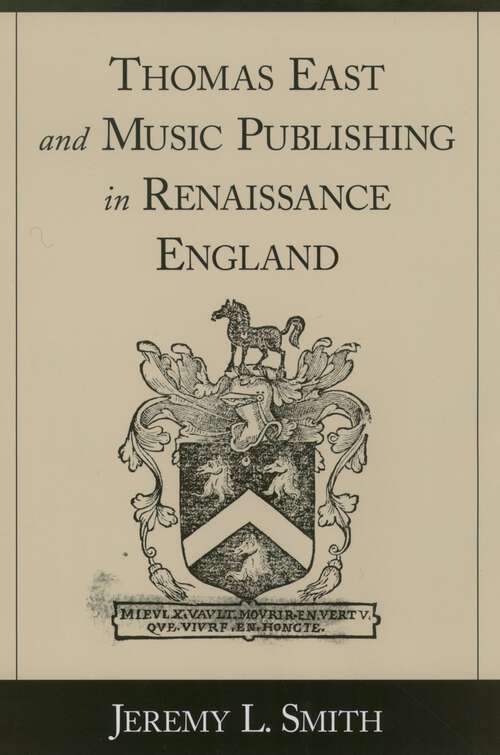 Book cover of Thomas East and Music Publishing in Renaissance England