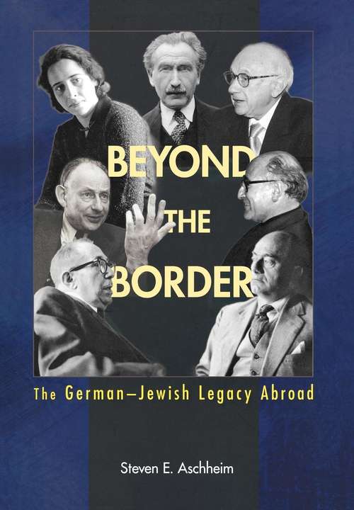 Book cover of Beyond the Border: The German-Jewish Legacy Abroad (PDF)