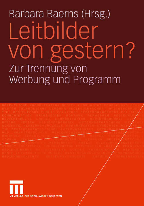 Book cover of Leitbilder von gestern?: Zur Trennung von Werbung und Programm. Eine Problemskizze und Einführung (2004)