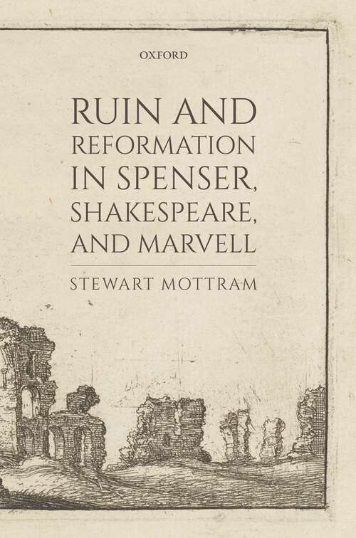 Book cover of Ruin and Reformation in Spenser, Shakespeare, and Marvell
