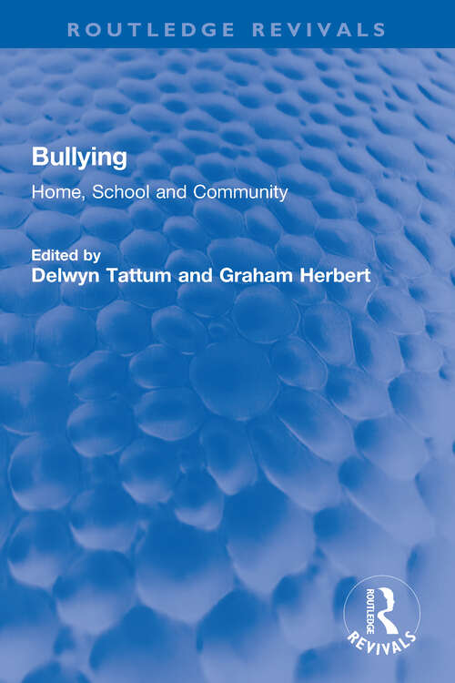 Book cover of Bullying: Home, School and Community (Routledge Revivals)