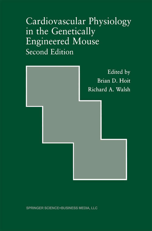 Book cover of Cardiovascular Physiology in the Genetically Engineered Mouse (2nd ed. 2002) (Developments in Cardiovascular Medicine #238)
