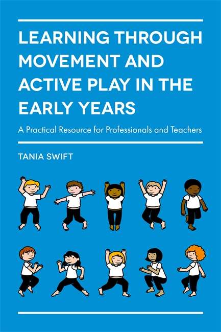 Book cover of Learning through Movement and Active Play in the Early Years: A Practical Resource for Professionals and Teachers (PDF)