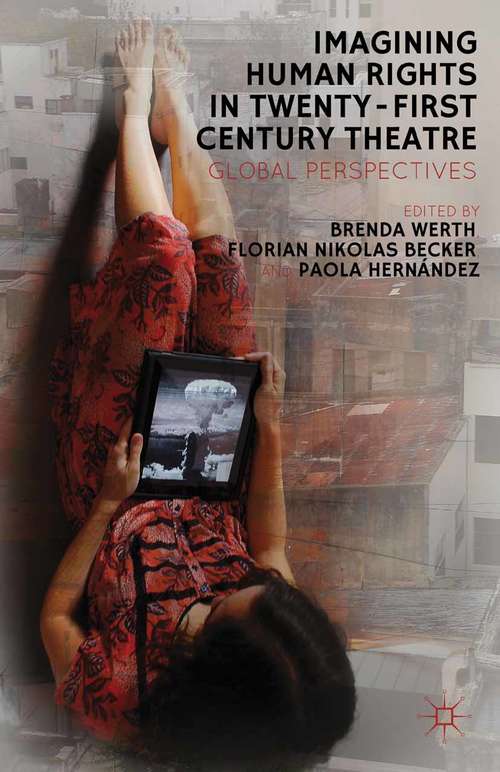 Book cover of Imagining Human Rights in Twenty-First Century Theater: Global Perspectives (2013)