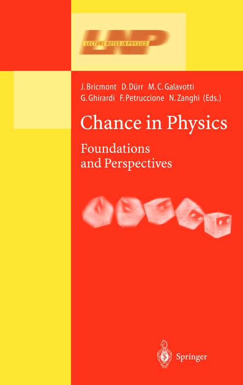 Book cover of Chance in Physics: Foundations and Perspectives (2001) (Lecture Notes in Physics #574)