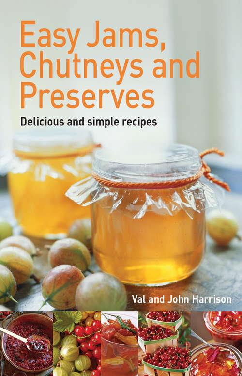Book cover of Easy Jams, Chutneys and Preserves: Delicious And Simple Recipes