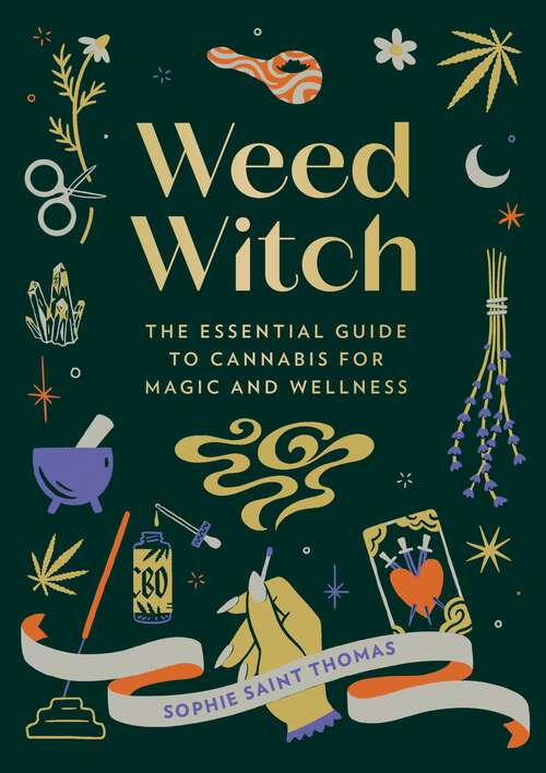 Book cover of Weed Witch: The Essential Guide to Cannabis for Magic and Wellness