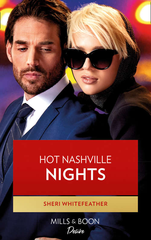 Book cover of Hot Nashville Nights: Hot Texas Nights Nashville Secrets Son Of Scandal (ePub edition) (Daughters of Country #1)