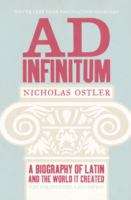Book cover of Ad Infinitum: a Biography of Latin and the World it Created (PDF)