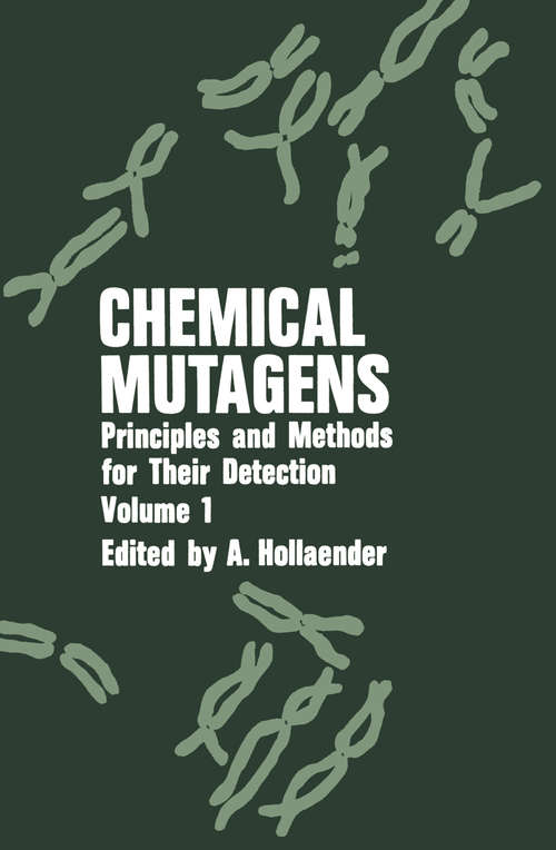 Book cover of Chemical Mutagens: Principles and Methods for Their Detection Volume 1 (1971)