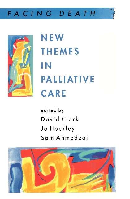 Book cover of New Themes in Palliative Care (UK Higher Education OUP  Humanities & Social Sciences Health & Social Welfare)