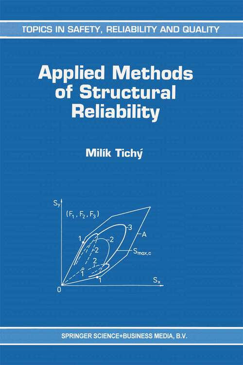 Book cover of Applied Methods of Structural Reliability (1993) (Topics in Safety, Reliability and Quality #2)