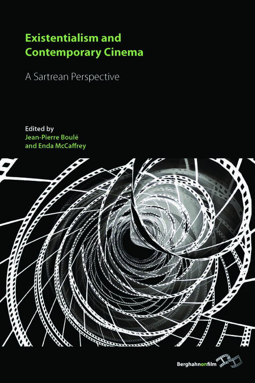 Book cover of Existentialism and Contemporary Cinema: A Sartrean Perspective (Berghahn Ser.)