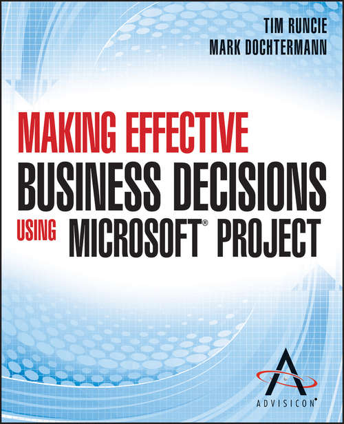 Book cover of Making Effective Business Decisions Using Microsoft Project