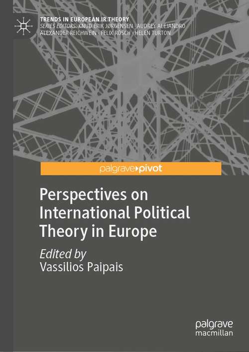 Book cover of Perspectives on International Political Theory in Europe (1st ed. 2021) (Trends in European IR Theory)