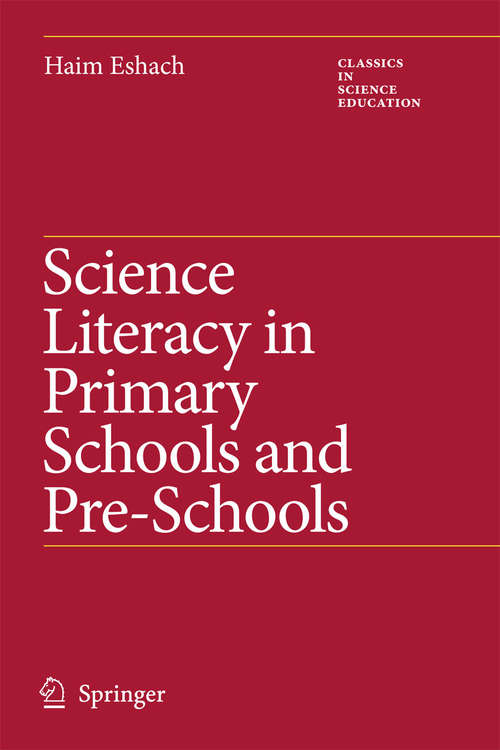 Book cover of Science Literacy in Primary Schools and Pre-Schools (2006) (Classics in Science Education #1)