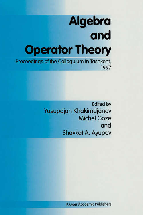 Book cover of Algebra and Operator Theory: Proceedings of the Colloquium in Tashkent, 1997 (1998)