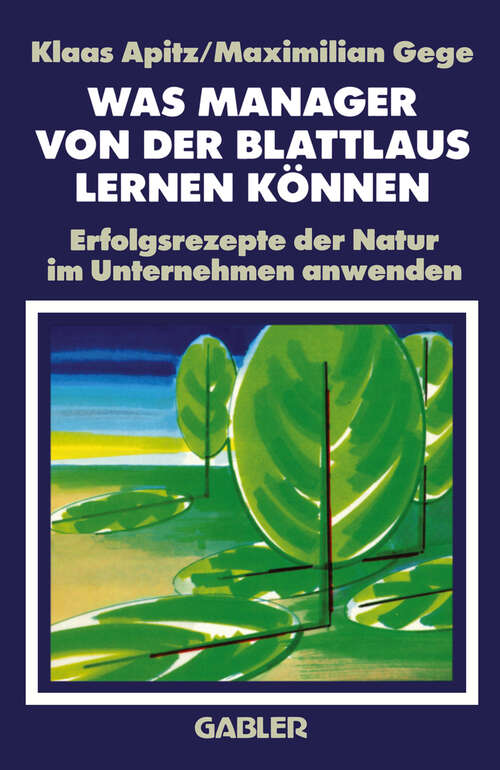 Book cover of Was Manager von der Blattlaus Lernen Können: Erfolgsrezepte der Natur im Unternehmen anwenden (1991)