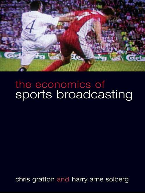 Book cover of The Economics of Sports Broadcasting