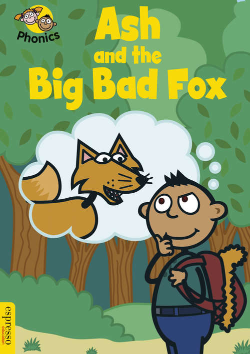 Book cover of Level 3: Ash and the Big Bad Fox (PDF) (Espresso: Phonics #6)