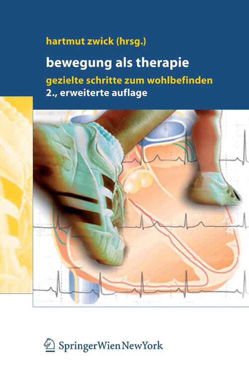 Book cover of Bewegung als Therapie: Gezielte Schritte zum Wohlbefinden (2., erw. Aufl. 2007)