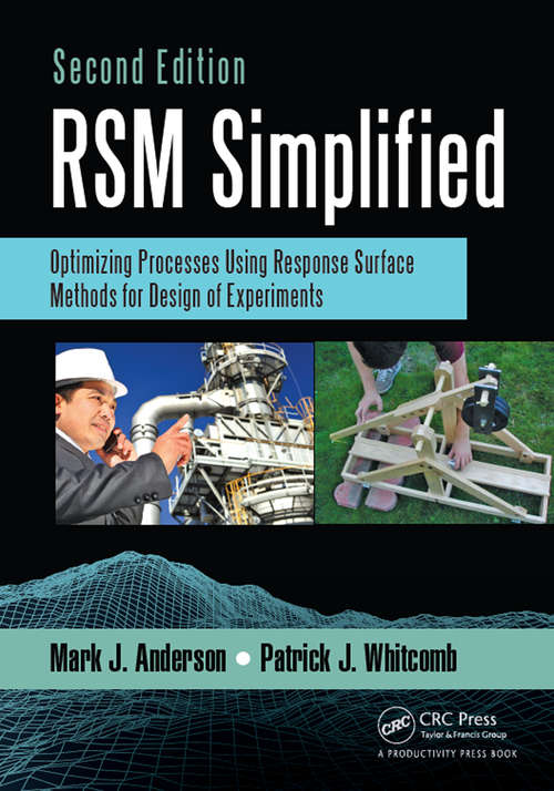 Book cover of RSM Simplified: Optimizing Processes Using Response Surface Methods for Design of Experiments, Second Edition (2)