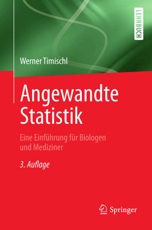 Book cover of Angewandte Statistik: Eine Einführung für Biologen und Mediziner (3. Aufl. 2013)