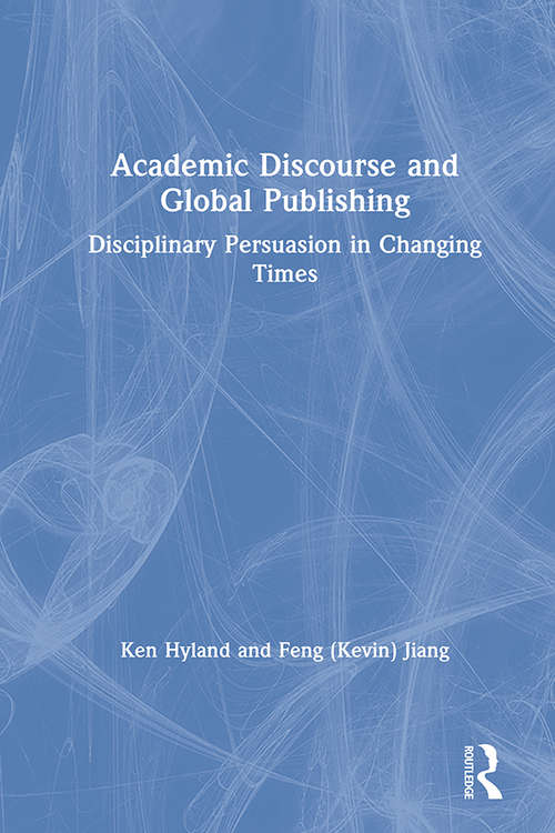 Book cover of Academic Discourse and Global Publishing: Disciplinary Persuasion in Changing Times
