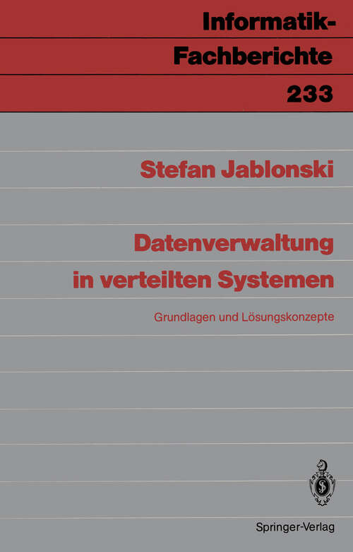 Book cover of Datenverwaltung in verteilten Systemen: Grundlagen und Lösungskonzepte (1990) (Informatik-Fachberichte #233)