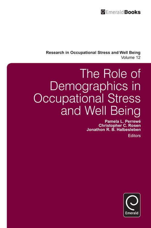 Book cover of The Role of Demographics in Occupational Stress and Well Being (Research in Occupational Stress and Well-being #12)