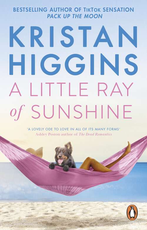 Book cover of A Little Ray of Sunshine: A beautiful and romantic novel guaranteed to make you laugh and cry, from the bestselling author of TikTok sensation Pack up the Moon