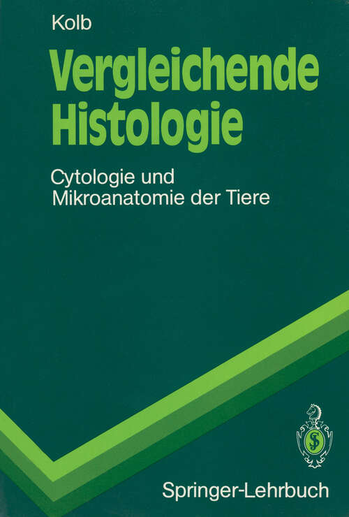 Book cover of Vergleichende Histologie: Cytologie und Mikroanatomie der Tiere (1991) (Springer-Lehrbuch)