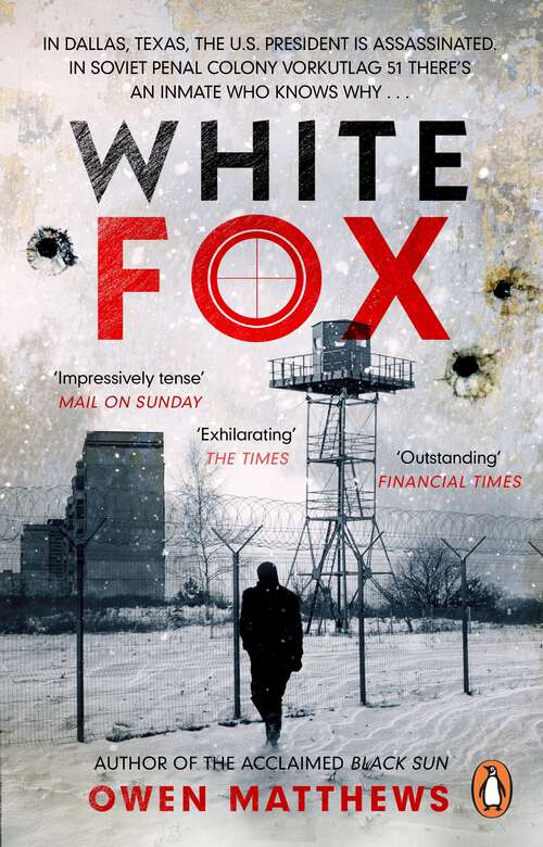 Book cover of White Fox: The acclaimed, chillingly authentic Cold War thriller