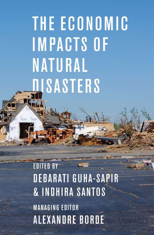 Book cover of The Economic Impacts of Natural Disasters
