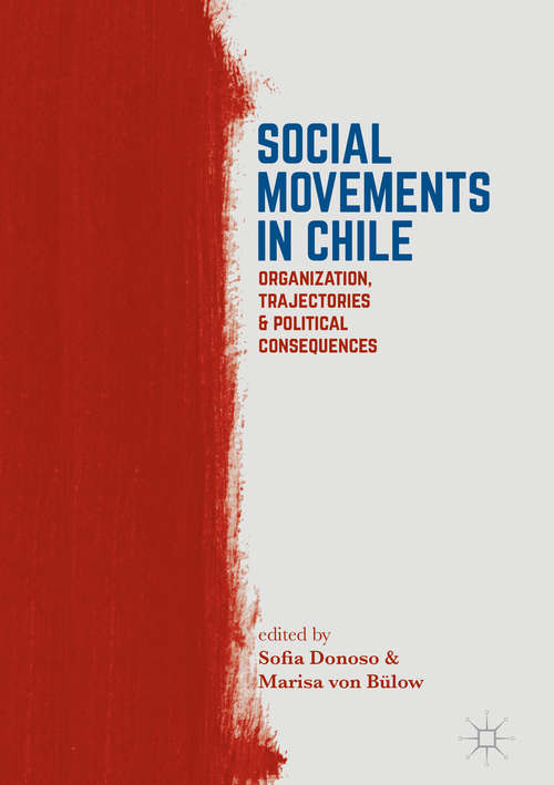 Book cover of Social Movements in Chile: Organization, Trajectories, and Political Consequences (1st ed. 2017)