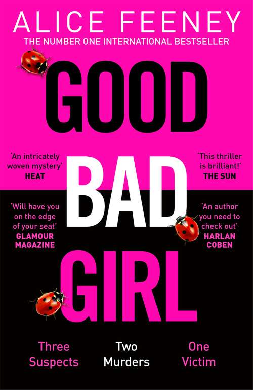 Book cover of Good Bad Girl: The latest gripping, twisty thriller from the million copy bestselling author