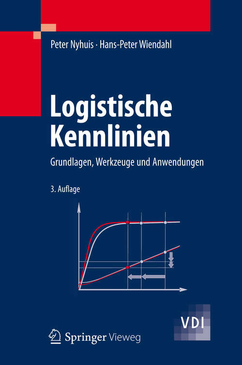 Book cover of Logistische Kennlinien: Grundlagen, Werkzeuge und Anwendungen (3. Aufl. 2012) (VDI-Buch)