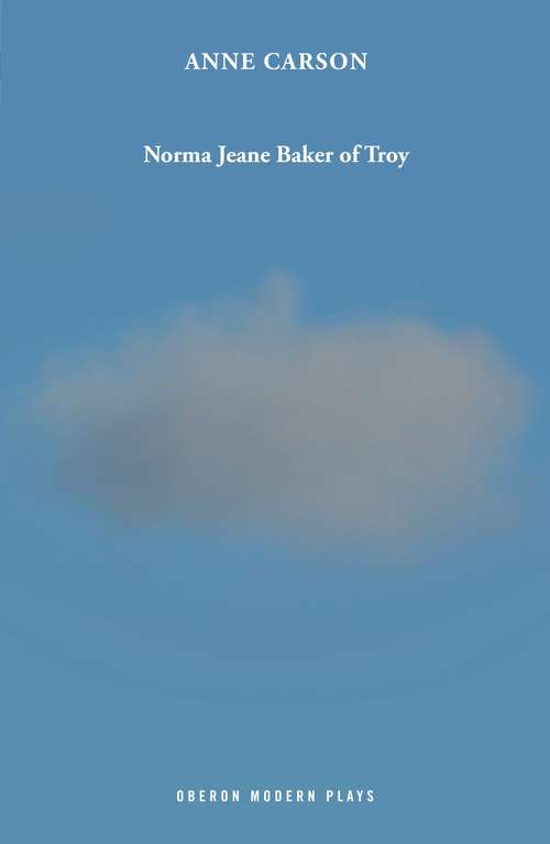 Book cover of Norma Jeane Baker of Troy (Oberon Modern Plays)