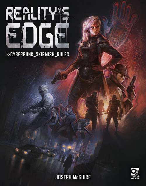Book cover of Reality's Edge: Cyberpunk Skirmish Rules (Reality's Edge)