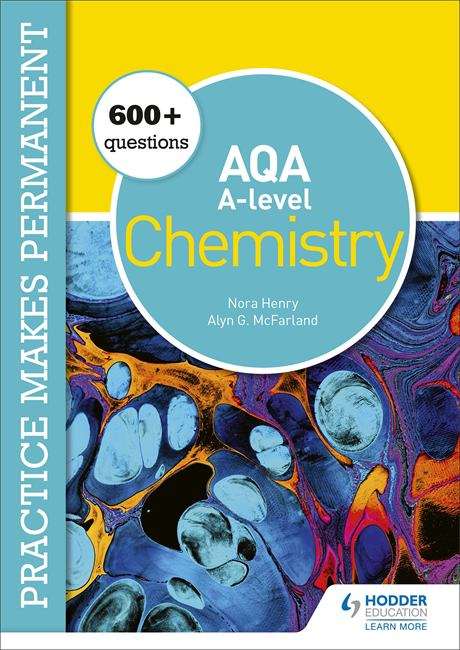 Book cover of Practice makes permanent: 600+ questions for AQA A-level Chemistry